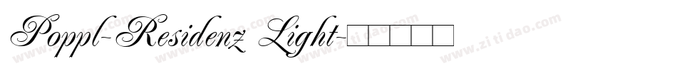 Poppl-Residenz Light字体转换